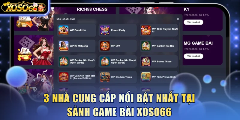 3 nhà cung cấp nổi bật nhất tại sảnh Game Bài Xoso66
