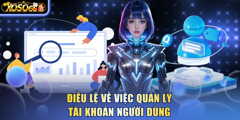 Điều lệ về việc quản lý tài khoản người dùng