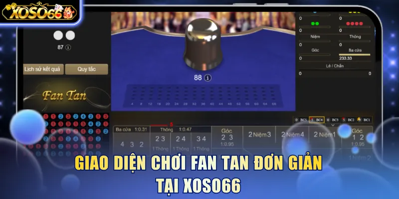 Giao diện chơi Fan Tan đơn giản tại Xoso66