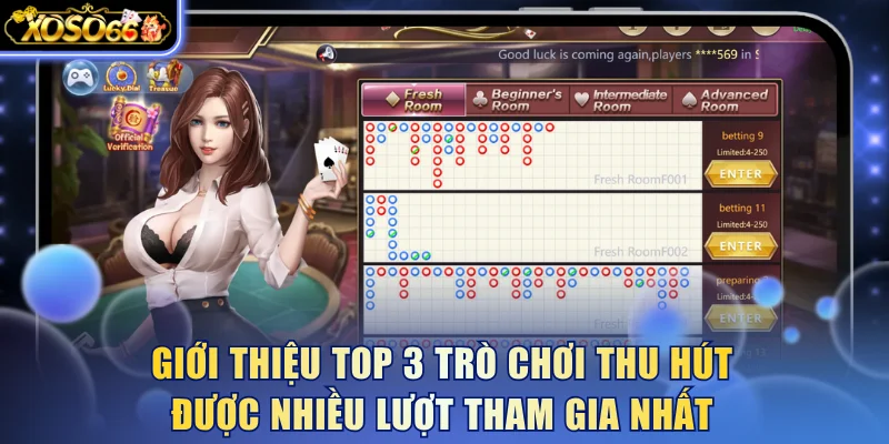 Giới thiệu top 3 trò chơi thu hút được nhiều lượt tham gia nhất