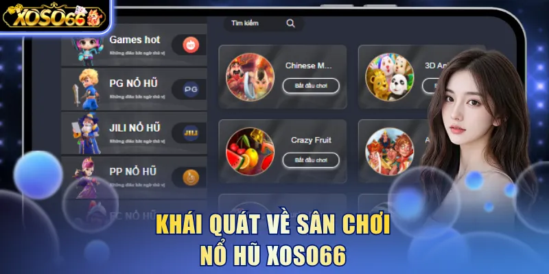 Khái quát về sân chơi Nổ hũ Xoso66