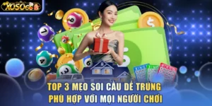 Mẹo Soi Cầu Dễ Trúng