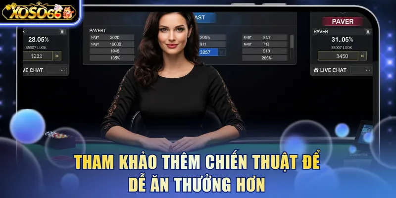 Tham khảo thêm chiến thuật để dễ ăn thưởng hơn