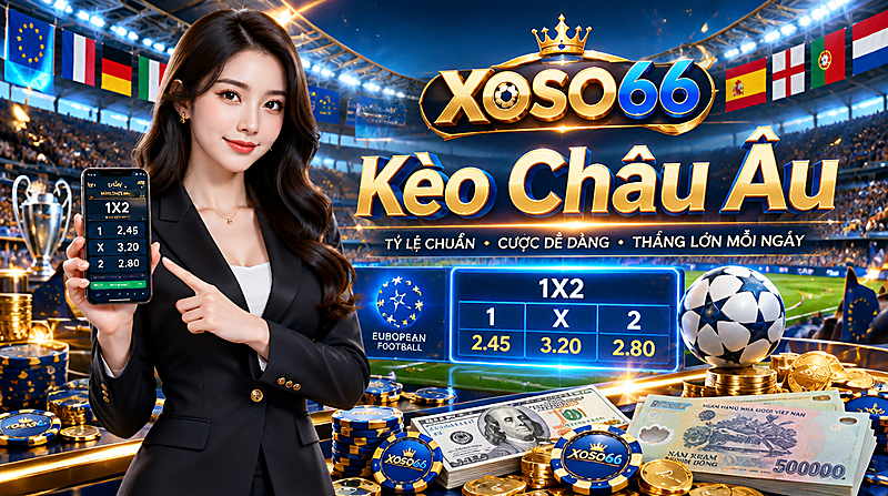 Kèo Châu Âu XOSO66: Hướng Dẫn Chơi & Kinh Nghiệm Thắng Lớn 5 Xoso66 ⭐️ Trang web chính thức: xoso66.com Cửa cược 1X2
