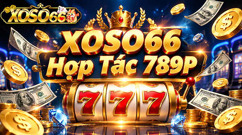 XOSO66 Hợp Tác 789P – Khám Phá Hệ Sinh Thái Trực Tuyến 6 Xoso66 ⭐️ Trang web chính thức: xoso66.com Mesin_Slot_777_Dolar